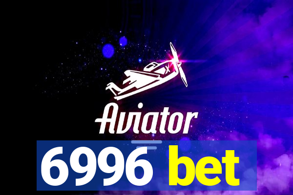 6996 bet